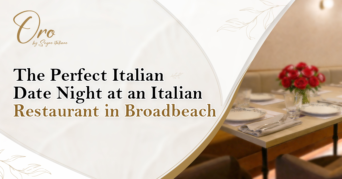 The Perfect Italian Date Night at an Italian Restaurant in Broadbeach